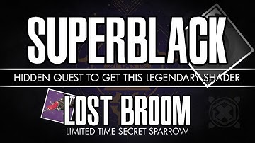 Destiny - How to get Superblack shader and Lost Broom Sparrow