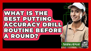 What Is The Best Putting Accuracy Drill Routine Before A Round? - The Golf Xpert