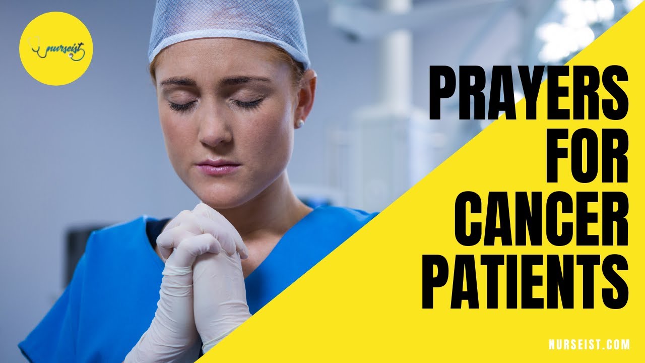 Prayers For Cancer Patients | Prayer Ideas for Cancer Patients | Nurseist