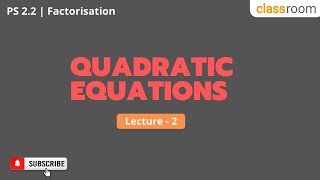 M1C2 Quadratic Equations Lec-2 | Class 10 SSC | Maharashtra Board | Salman Sir