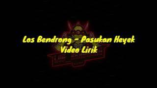 Los Bendrong _ Pasukan Heyek #Videolirik