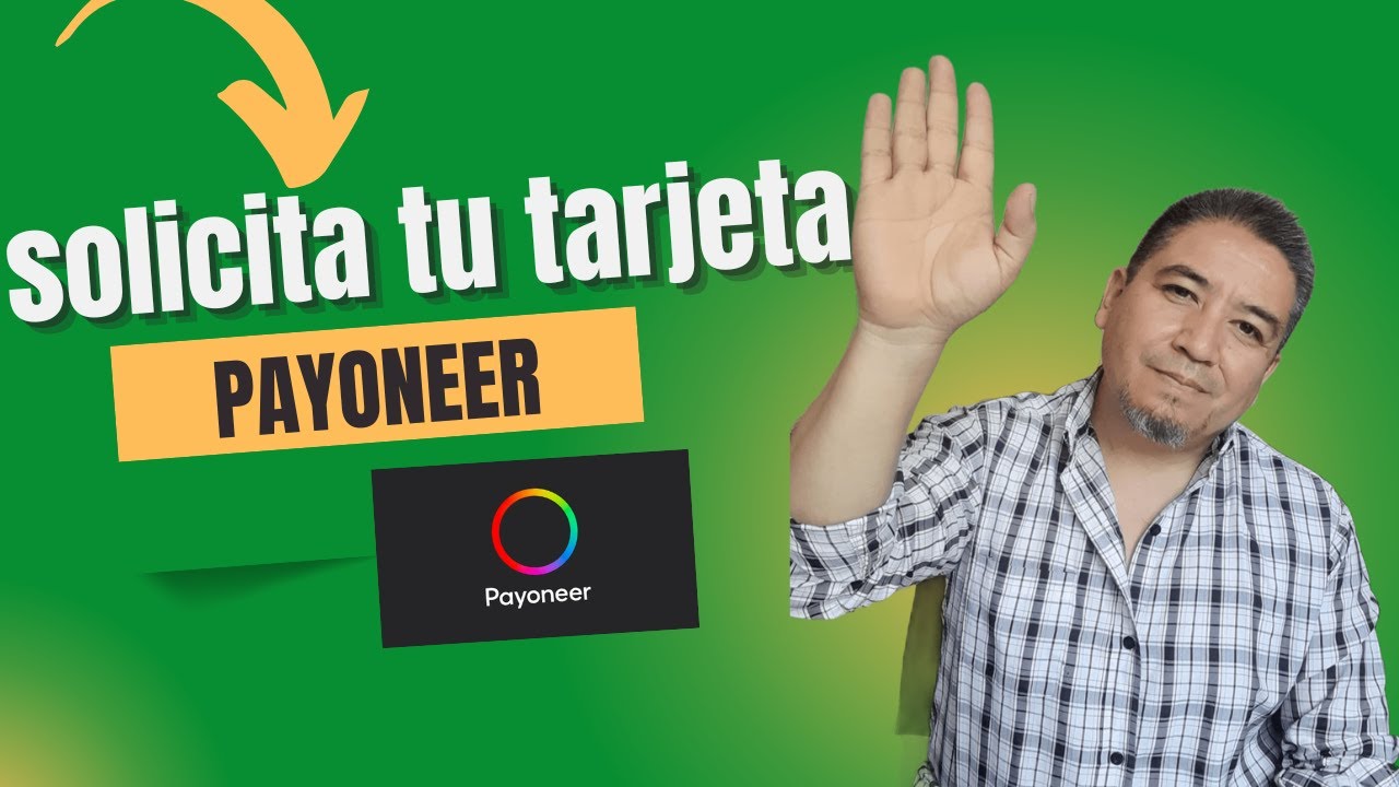 Cómo Solicitar tu Tarjeta Payoneer Paso a Paso 💳
