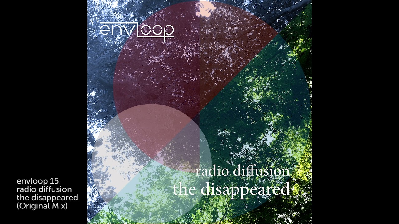 Watch Radio Diffusion - The Disappeared (Original Mix) on YouTube Watch Radio Diffusion - The Disappeared (Original Mix) on YouTube