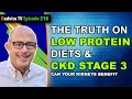 Low Protein Diet For Kidney Patients with Chronic Kidney Disease Stage 3