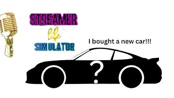 I bought a new car!!! Streamer Life Simulator