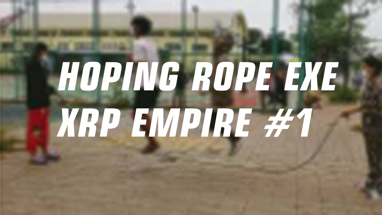 Hoping Rope NEW MEMBER TRYING TO HOPING ROPE - XRP EMPIRE - YouTube