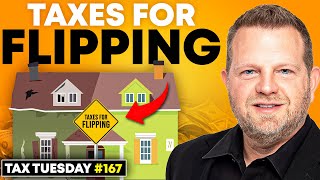 How To Calculate Taxes For Flipping Houses | Tax Tuesday #167