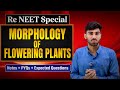 RE NEET SPECIAL || ONE SHOT MORPHOLOGY OF FLOWERING PLANTS || PYQs + EXPECTED QUESTIONS FOR RE NEET