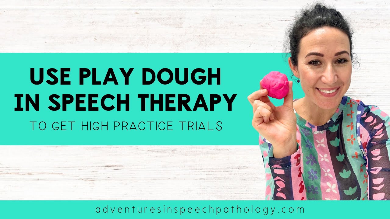 Using Play Dough in Speech Therapy to Get High Practice Trials