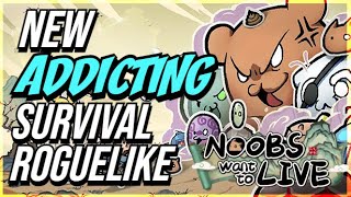 You NEED To Try This Brand New Survival Roguelike | Noobs Want to Live