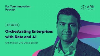 Orchestrating Enterprises with Data and AI with Palantir CTO Shyam Sankar