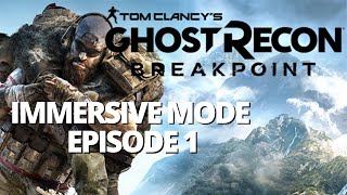 GHOST RECON BREAKPOINT | BEGINNERS GUIDE IMMERSIVE MODE EPISODE 1 | LIVE PLAY
