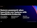 AWS re:Invent 2021 - Remove guesswork when launching new features with CloudWatch  Evidently