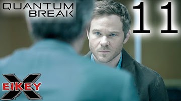 Quantum Break Gameplay Walkthrough (PART 11) [1080p 60FPS Xbox One] - No Commentary