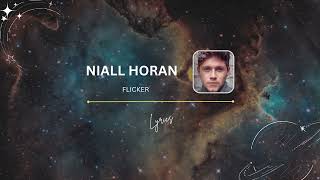 Niall Horan - Flicker Lyrics (Lirik)