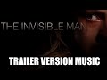 THE INVISIBLE MAN Trailer Music Version mp3