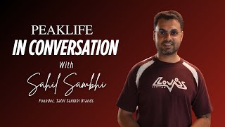 How Sahil Sambhi is Redefining India’s Dining Scene | PEAKLIFE Exclusive