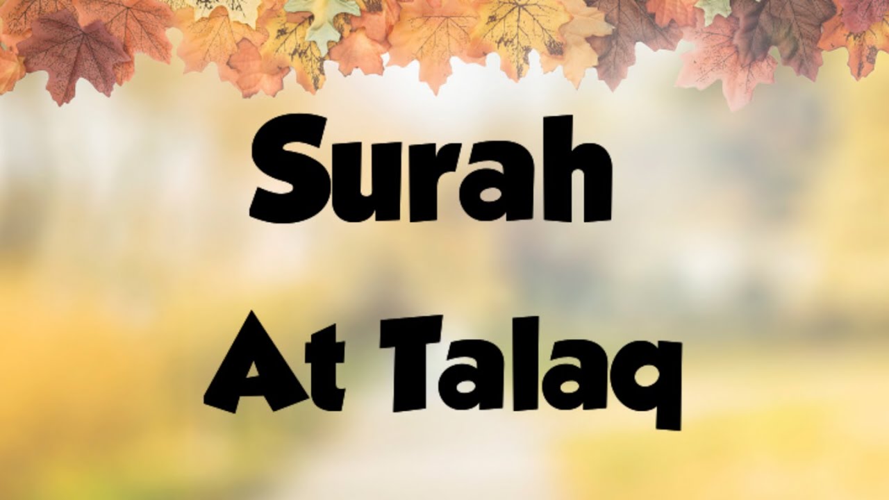 Surah At Talak | Surah Talak