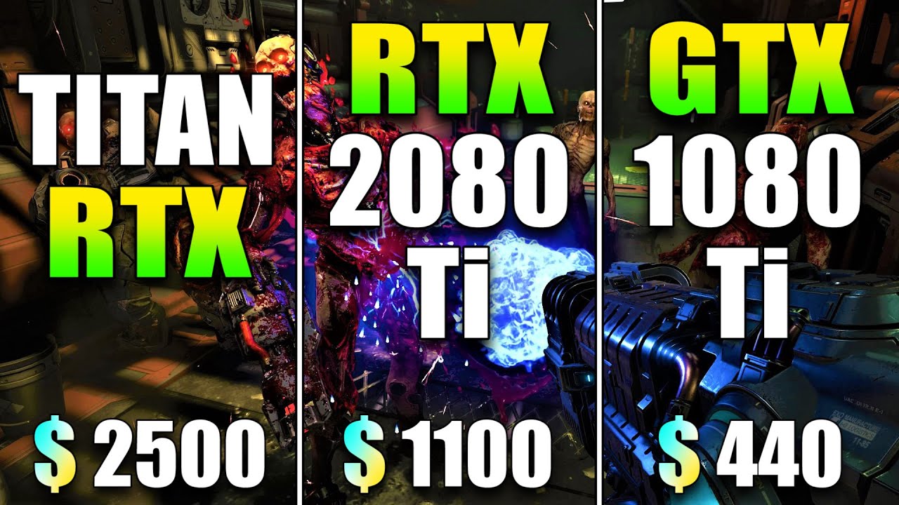 TITAN RTX vs RTX 2080 Ti vs GTX 1080 : DOOM Eternal in 4K PC Gameplay Test - YouTube