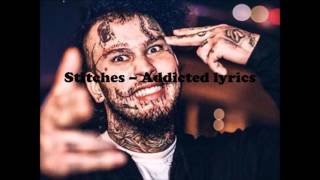 Video thumbnail of "Stitches - Addicted lyrics"