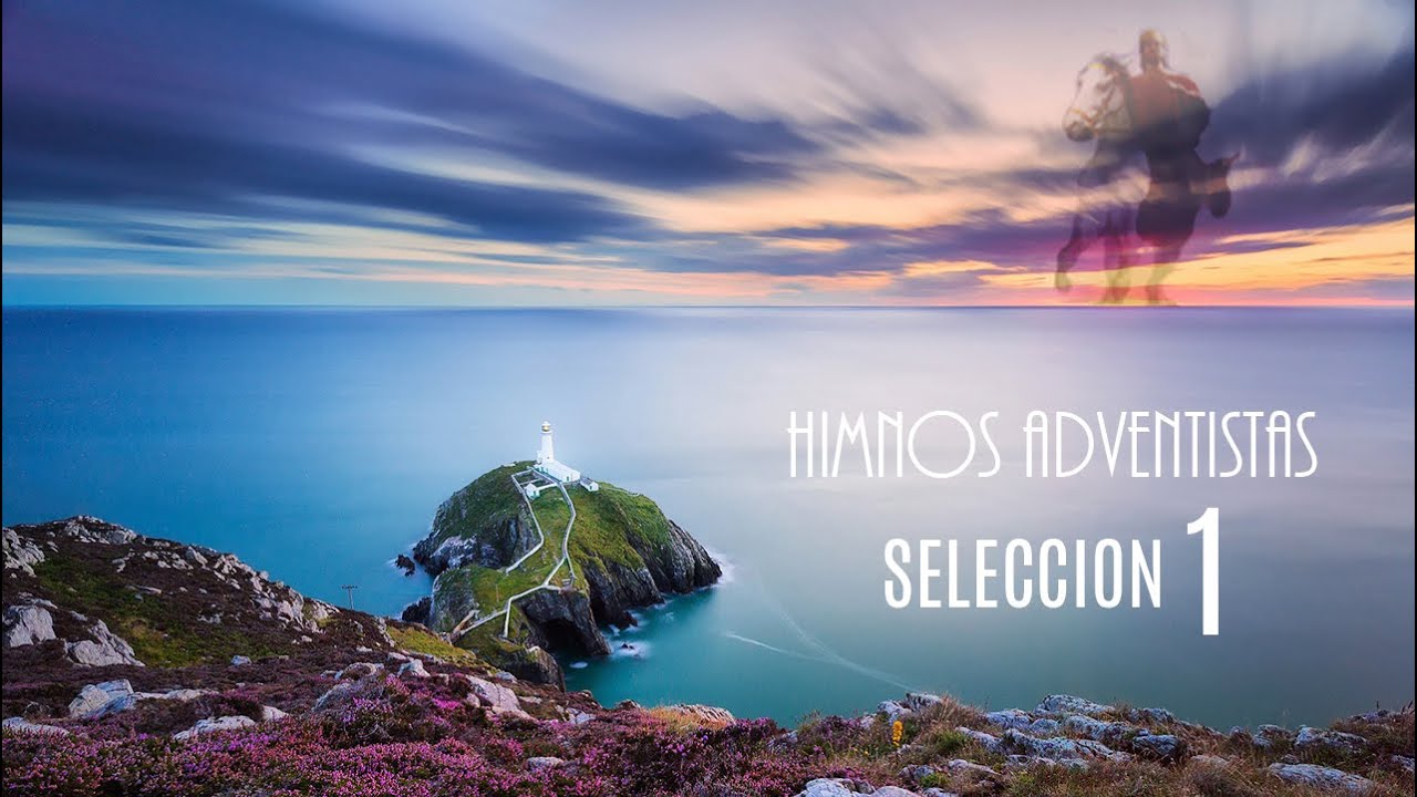 Himnos adventistas - selección Parte I