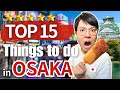 TOP 15 Things to do in Osaka | 48 Hours in Japan's Nightlife Capital