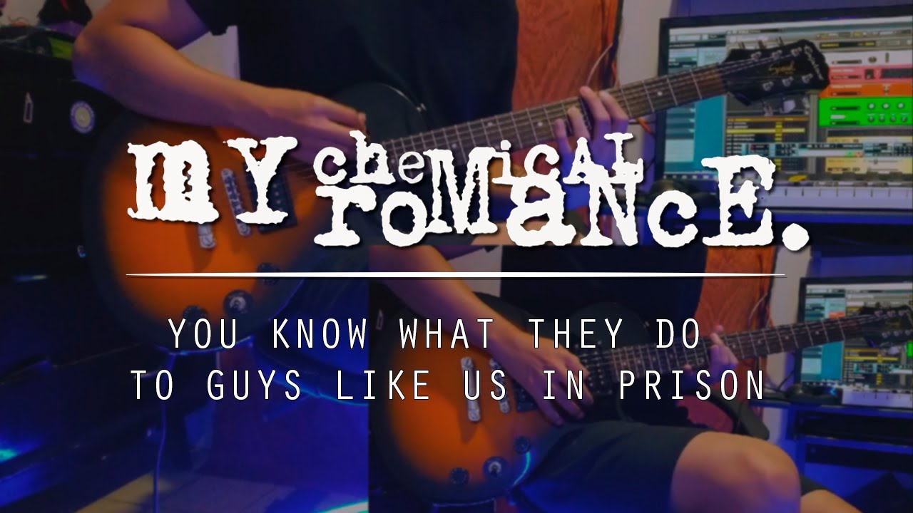You Know What They Do To Guys Like Us In Prison My Chemical Romance You know what they do to guys like us in prison my chemical romance