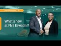 Interview with the ceo  whats new at fnb eswatini