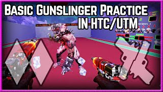 KF2 | Basic Gunslinger Practice in HTC/UTM for HonE/CD/HonE+