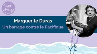 Marguerite Duras Un barrage contre le Pacifique