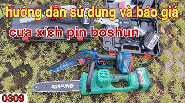 cưa xích pin - hướng dẫn sử dụng và báo giá máy cưa xích dùng pin boshun