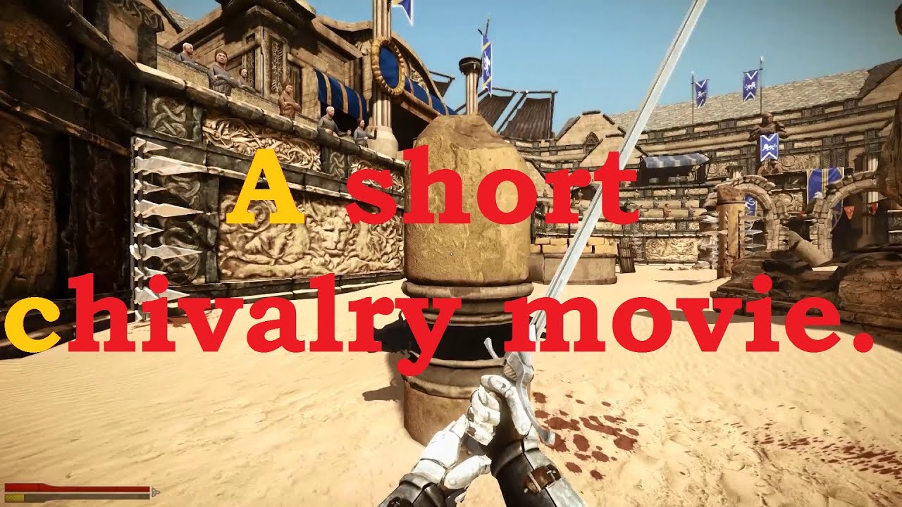 A Short Chivalry Movie