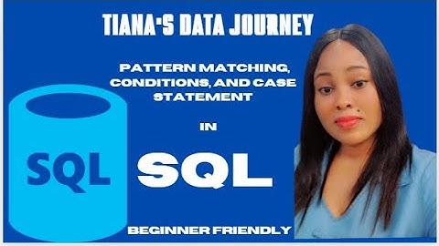SQL Basics - Pattern Matching, Conditions, and CASE Statement | Beginner-Friendly Tutorial