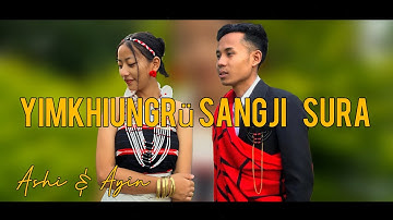 Yimkhiungrü Sangji Sura ( Official music video)  Ashi & Ayin.