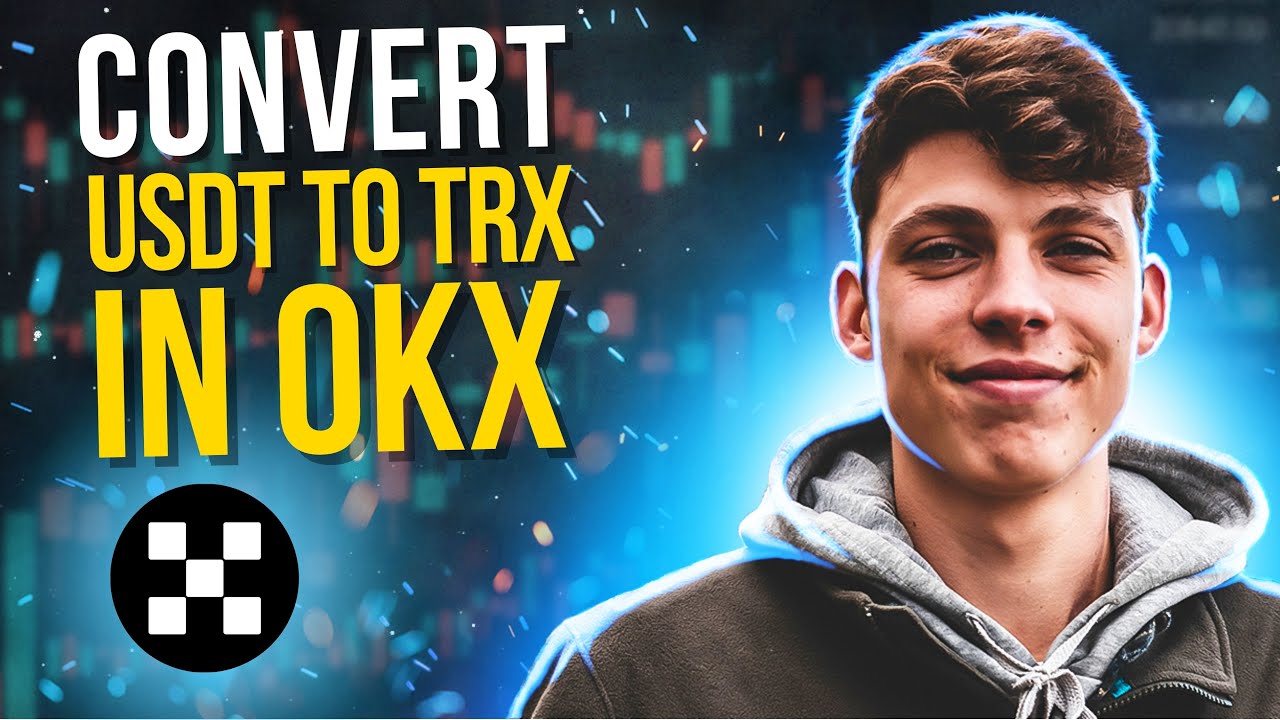How to Convert USDT to TRX in OKX - YouTube