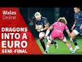 The Welsh Rugby Podcast: Dragons make it to European semi-final 💪
