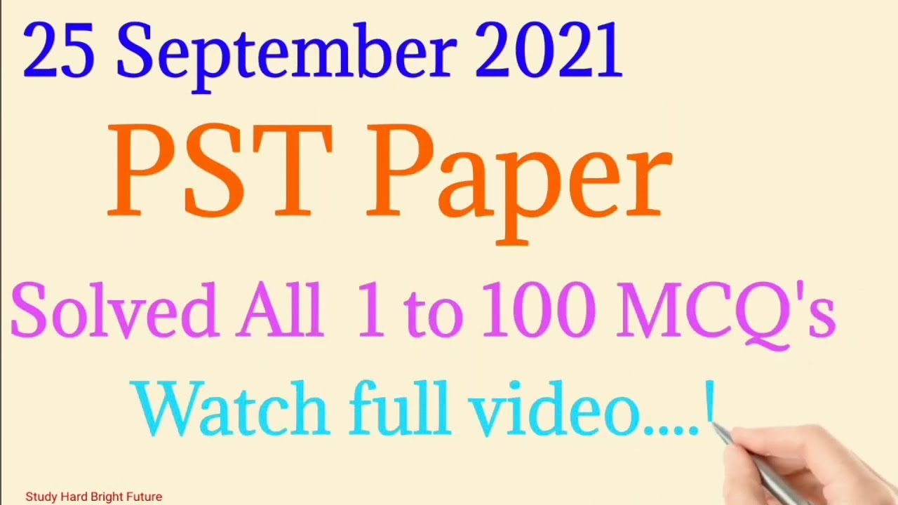 PST 25 Sep 2021 by STS | Solved complete paper