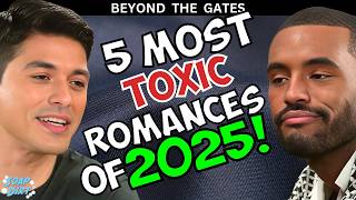Beyond The Gates 5 Worst Romances Of 2025 Toxic & Twisted Soap Dirt
