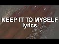 Ellise - Keep It To Myself (Lyrics)