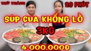 Ngân - Yến Thử Thách Tô Súp Cua Khổng Lồ 3Kg Trong 20Phút Nhận Thưởng 4.000.000Đ Phá Kỷ Lục Quán