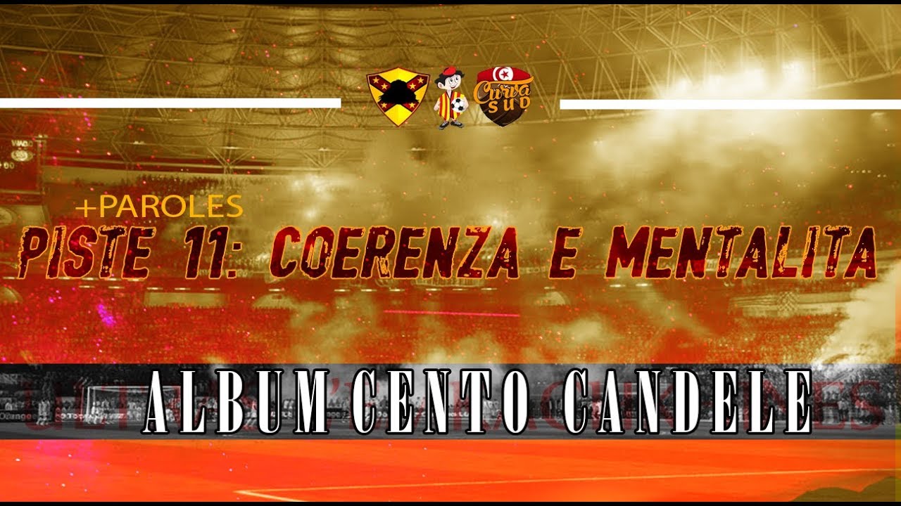 ALBUM CENTO CANDELE +PAROLES | PISTE 11 - Coerenza E Mentalita