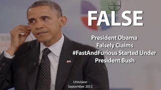 Obama False on Fast & Furious: Wrongly Claims Operation Started Under Bush