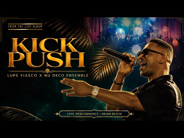 Lupe Fiasco & Nu Deco Ensemble - Kick Push | Live from Miami Beach