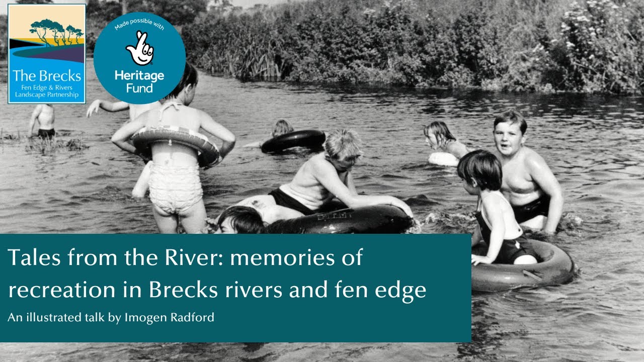 Tales from the River: memories of recreation in Brecks rivers and fen edge