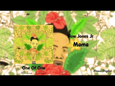 Flow Jones Jr. - Mama