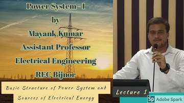 Lecture 1 | Power System - I | Basic Structure of Power System | Source of Electrical Energy #video