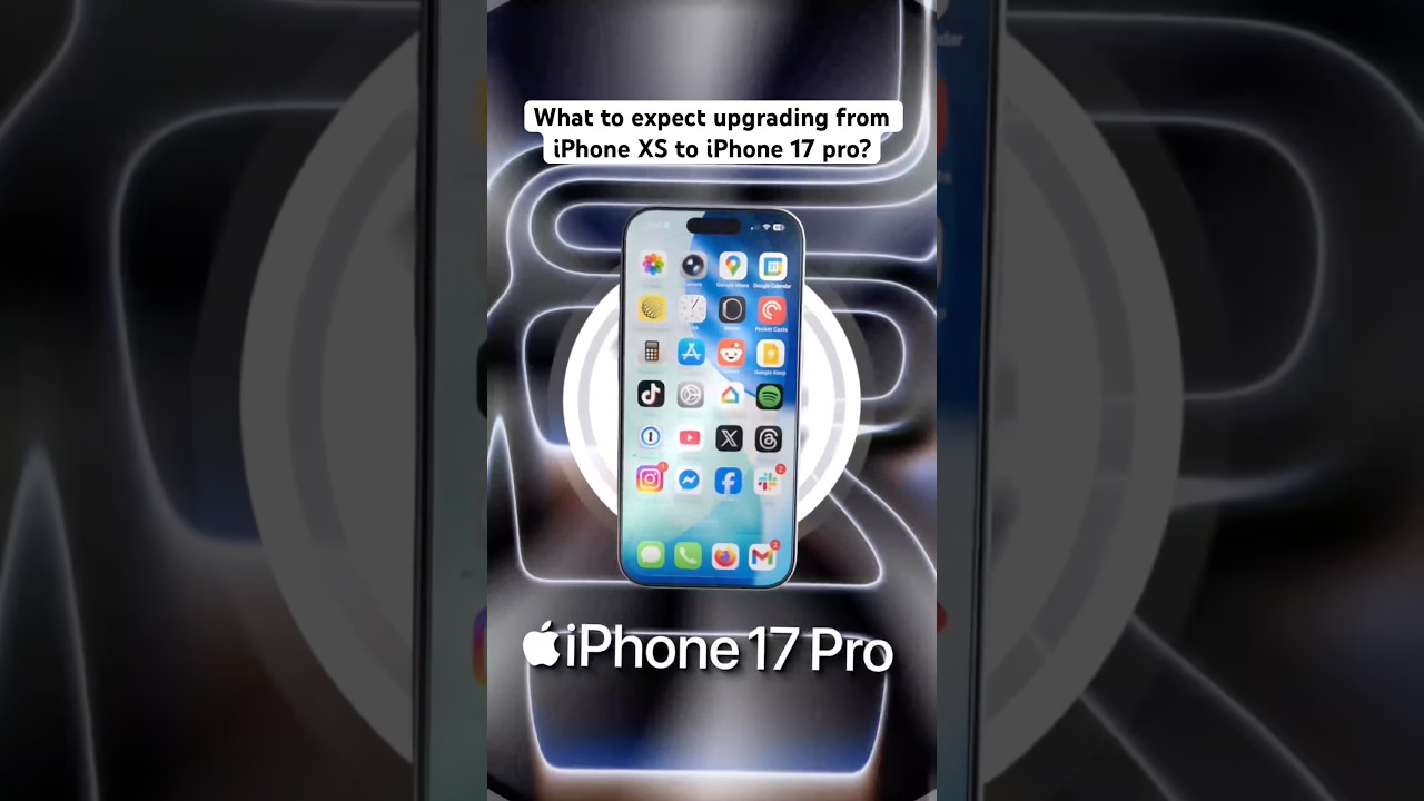 Upgrading from iPhone XS to iPhone 17 pro!