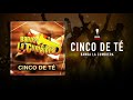 BANDA LA CUMBIERA - CINCO DE TÉ [ Audio Oficial ] MusiCanal