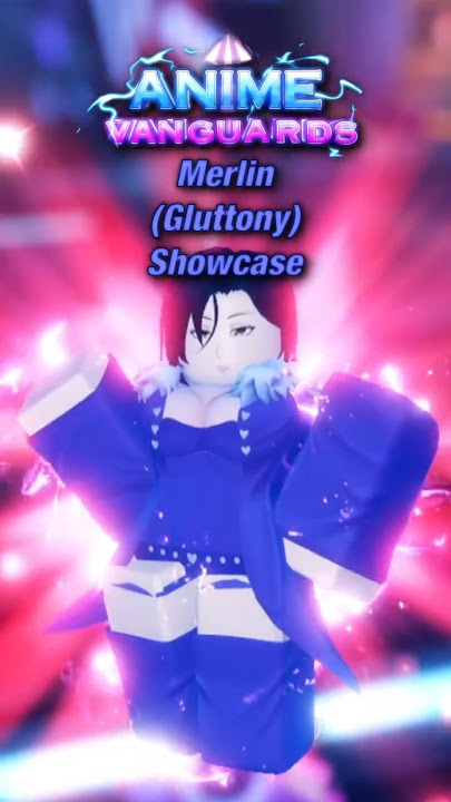Merlin (Gluttony) Showcase | Roblox | Anime Vanguards #roblox #animevanguards #showcase
