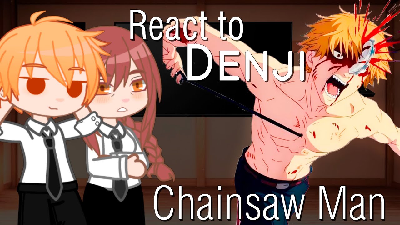 Chainsaw Man react to Denji Gacha Club (Chainsaw Man) YouTube